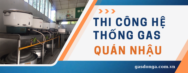 Thi Công Hệ Thống Gas Quán Nhậu