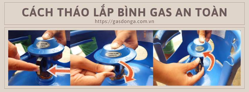 Hướng Dẫn Chi Tiết Cách Tháo Lắp Bình Gas An Toàn Tại Nhà