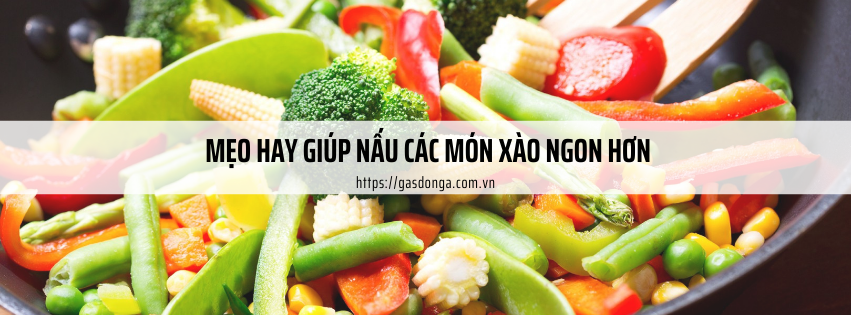 Mẹo Hay Giúp Nấu Các Món Xào Ngon Hơn